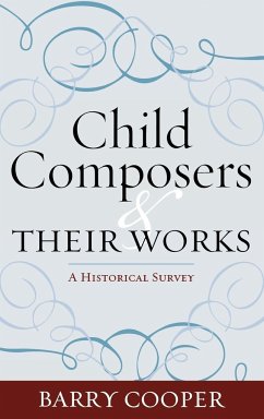 Child Composers and Their Works - Cooper, Barry