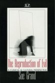 The Reproduction of Evil