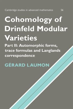 Cohomology of Drinfeld Modular Varieties, Part 2, Automorphic Forms, Trace Formulas and Langlands Correspondence - Laumon, Gerard; Gerard, Laumon; Waldspurger, Jean Loup