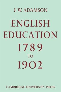 English Education,1789-1902 - Adamson, John William; Adamson, J. W.