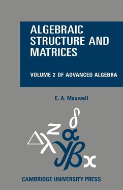 Algebraic Structure and Matrices Book 2 - Maxwell, Edwin A.