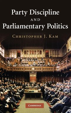 Party Discipline and Parliamentary Politics - Kam, Christopher J.