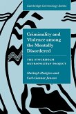 Criminality and Violence Among the Mentally Disordered