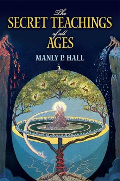 The Secret Teachings of All Ages - Hall, Manly P.