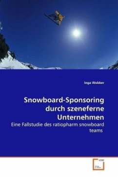 Snowboard-Sponsoring durch szeneferne Unternehmen - Wobker, Inga