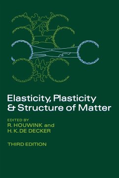 Elasticity, Plasticity and Structure of Matter - Houwink, R.; De Decker, H. K.