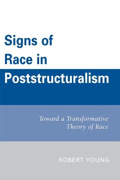 Signs of Race in Poststructuralism - Young, Robert