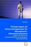 Principal Agent als Untersuchungsansatz für Management-Informationssysteme