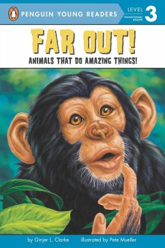 Far Out!: Animals That Do Amazing Things - Clarke, Ginjer L.