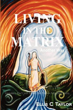 Living in the Matrix - Taylor, Ellis C.