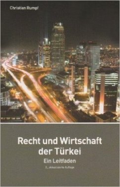 Recht und Wirtschaft der Türkei - Rumpf, Christian