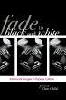 Fade to Black and White - Bild 1