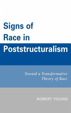 Signs of Race in Poststructuralism - Young, Robert