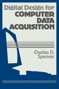 Digital Design for Computer Data Acquisition - Spencer, Charles D.