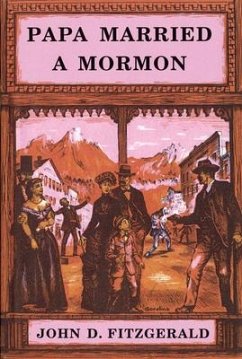Papa Married a Mormon - Fitzgerald, John D.
