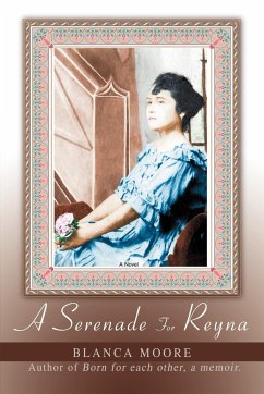 A Serenade for Reyna - Moore, Blanca