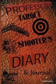 Professional Target Shooter's Diary & Journal