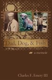 Dad, Dog and Fish