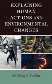 Explaining Human Actions and Environmental Changes