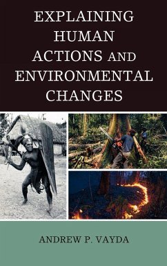 Explaining Human Actions and Environmental Changes - Vayda, Andrew P.