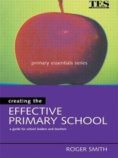 Creating the Effective Primary School - Smith, Roger