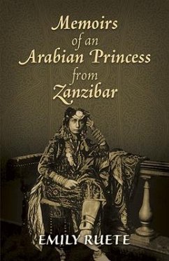 Memoirs of an Arabian Princess from Zanzibar - Ruete, Emily