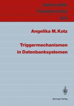 Triggermechanismen in Datenbanksystemen - Kotz, Angelika M.