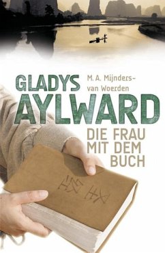 Gladys Aylward - Mijnders-van Woerden, M A