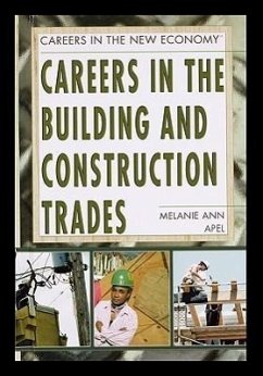 Careers in the Building and Construction Trades - Apel, Melanie