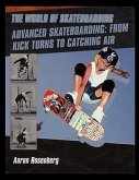 Advanced Skateboarding: From Kick Turns to Catching Air