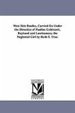 West Side Studies, Carried on Under the Direction of Pauline Goldmark. Boyhood and Lawlessness; The Neglected Girl by Ruth S. True.