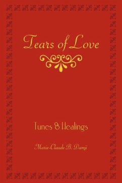 Tears of Love - Damji, Marie-Claude B.