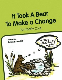 It Took a Bear to Make a Change - Cole, Kimberly