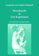 Mondnacht & Der Kapitulant - Sacher-Masoch, Leopold von