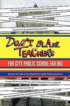 Don't Blame Teachers for City Public School Failing - Liu, Justin; Liu, Justin