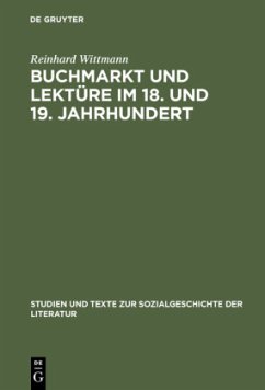 Buchmarkt und Lektüre im 18. und 19. Jahrhundert: Beiträge Zum Literarischen Leben 1750-1880: 6 (Studien Und Texte Zur Sozialgeschichte der Literatur)