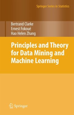 Principles and Theory for Data Mining and Machine Learning - Clarke, Bertrand;Fokoue, Ernest;Zhang, Hao Helen