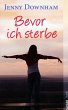 Bevor ich sterbe - Bild 1
