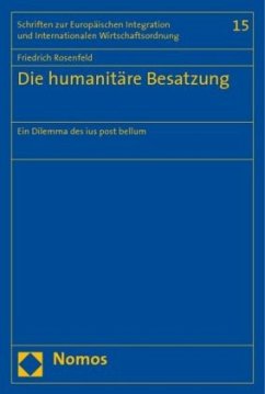 Die humanitäre Besatzung - Rosenfeld, Friedrich