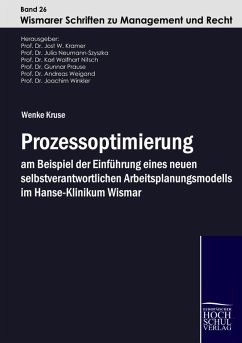Cover Prozessoptimierung am Beispiel der Einführung eines neuen selbstverantwortlichen Arbeitsplanungsmodells im Hanse-Klinikum Wismar