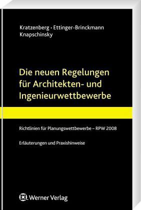 Die neuen Regelungen für Architekten- und Ingenieurwettbewerbe Die neuen Regelungen für Architekten- und Ingenieurwettbewerbe