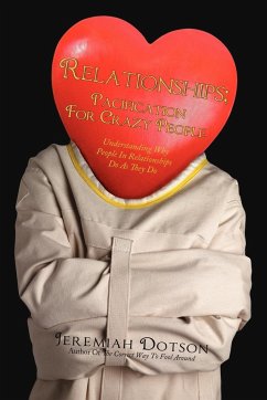 Relationships; Pacification For Crazy People - Dotson, Jeremiah