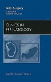 Fetal Surgery, an Issue of Clinics in Perinatology