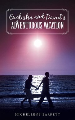 Englisha and David's Adventurous Vacation - Barrett, Michellene