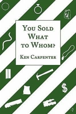 You Sold What to Whom? - Carpenter, Ken