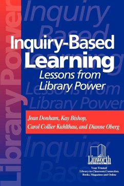 Inquiry-Based Learning - Donham, Jean; Kuhlthau, Carol Collier; Oberg, Dianne