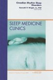 Circadian Rhythm Sleep Disorders, an Issue of Sleep Medicine Clinics