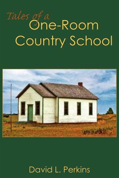 Tales of a One-Room Country School - Perkins, David L.