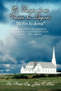 El Tiempo de su Venida ha Llegado - Pastor, Ing. Julio C. Nina