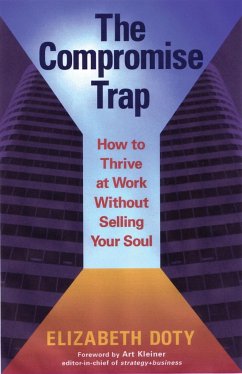 The Compromise Trap: How to Thrive at Work Without Selling Your Soul - Doty, Elizabeth